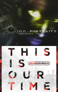 100 Portraits Time Remix + Planetshakers This Is Our Time 2CD/DVD