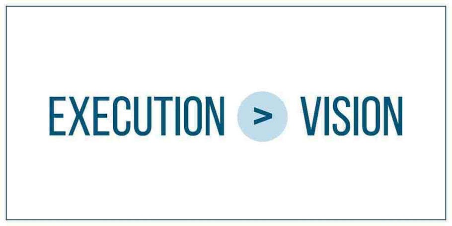 Everything depends on execution; having just a vision is no solution.