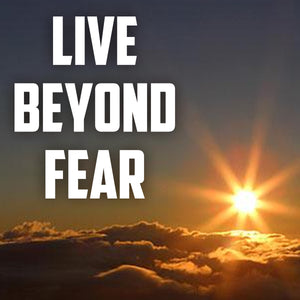 Beyond Fear