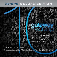 Gateway Worship The First Ten Years Collection Deluxe Edition CD/DVD