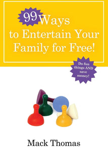 Les Parrott Time Together + Mack Thomas 99 Ways to Entertain Your Family for Free