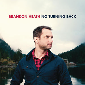 Brandon Heath No Turning Back + Casting Crowns Acoustic Sessions 2CD