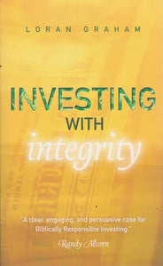Loran Graham Investing With Integrity + Bill Ritchie Satisfaction Guaranteed