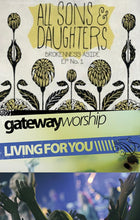 All Sons & Daughters Brokenness Aside EP + Gateway Living For You 2CD/DVD
