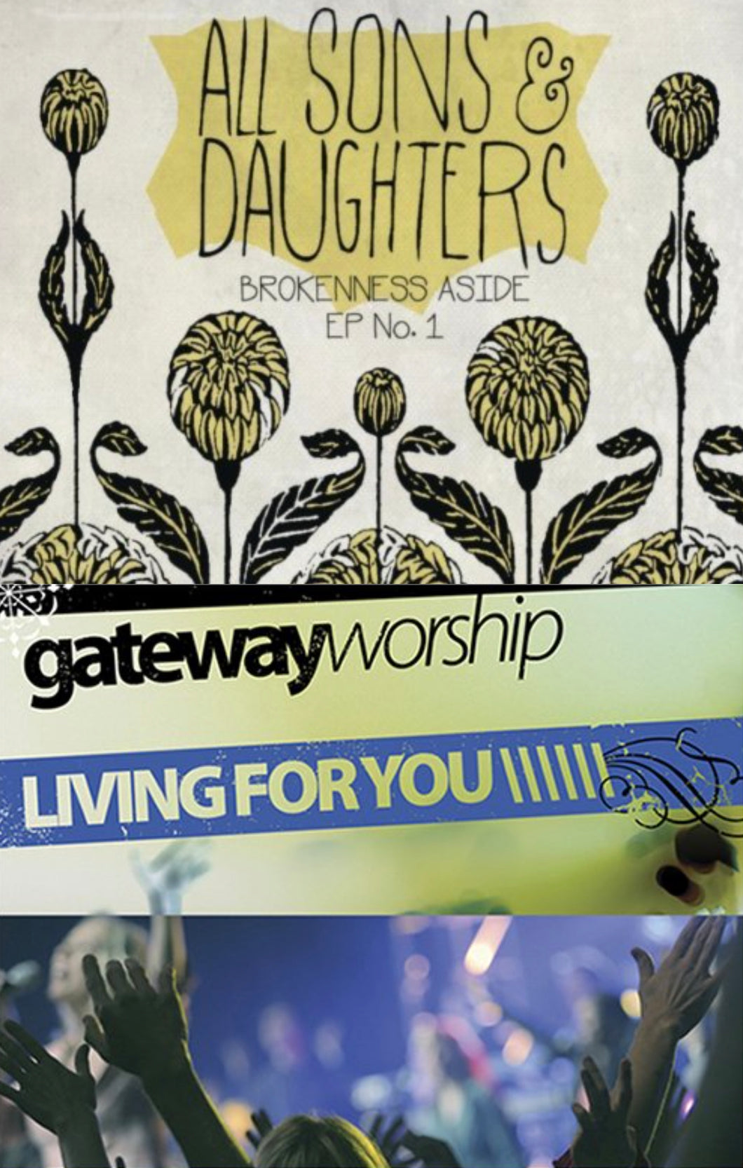 All Sons & Daughters Brokenness Aside EP + Gateway Living For You 2CD/DVD