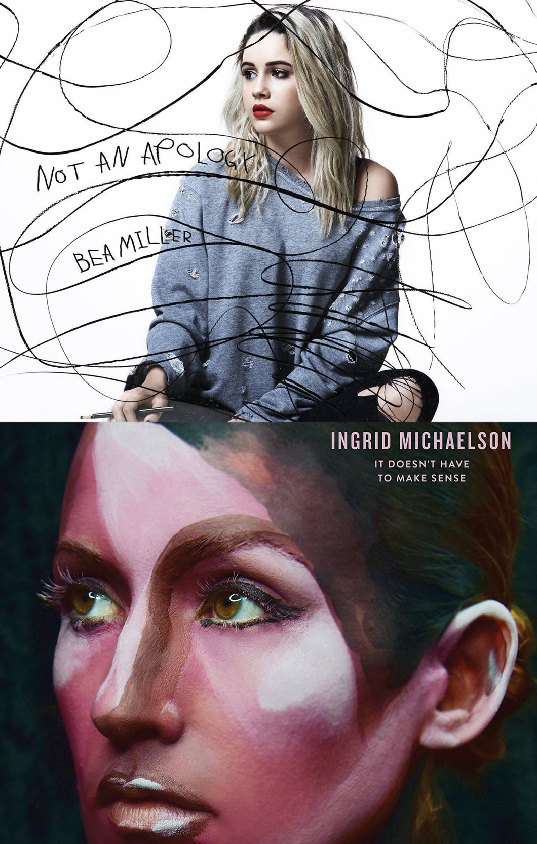 Bea Miller Not An Apology + Ingrid Michaelson It Doesn't Have To Make Sense 2CD