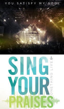 OneThing You Satisfy My Soul + Sing Your Praises 2CD