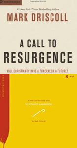 Mark Driscoll Call to Resurgence + Bonus Booklet On Church Leadership