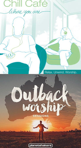 Chill Cafe Where You Are + Planetshakers The Outback Sessions 2CD