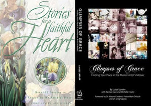Alice Gray Stories for a Faithful Heart + Luisel Lawler Glimpses of Grace