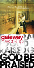 Paul Baloche A Greater Song + Gateway Worship God Be Praised 2CD