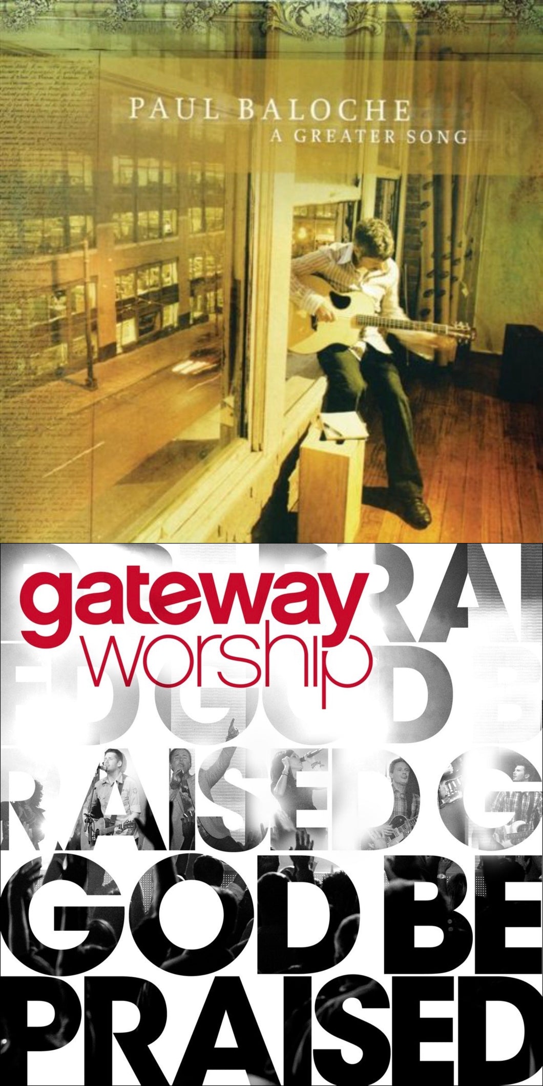 Paul Baloche A Greater Song + Gateway Worship God Be Praised 2CD