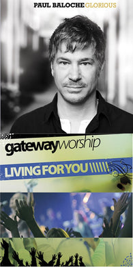 Paul Baloche Glorious + Gateway Worship Living For You 2CD/DVD