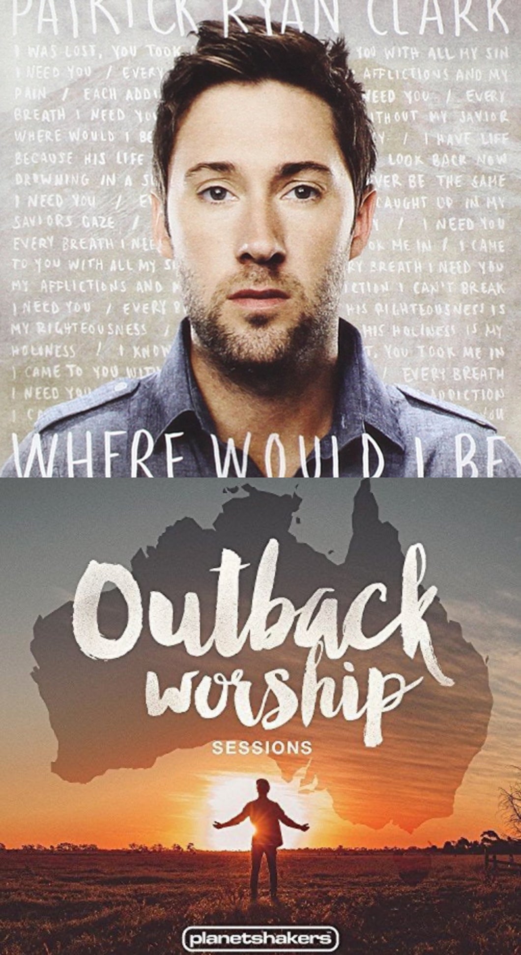 Patrick Ryan Clark Where Would I Be + Planetshakers The Outback Sessions 2CD