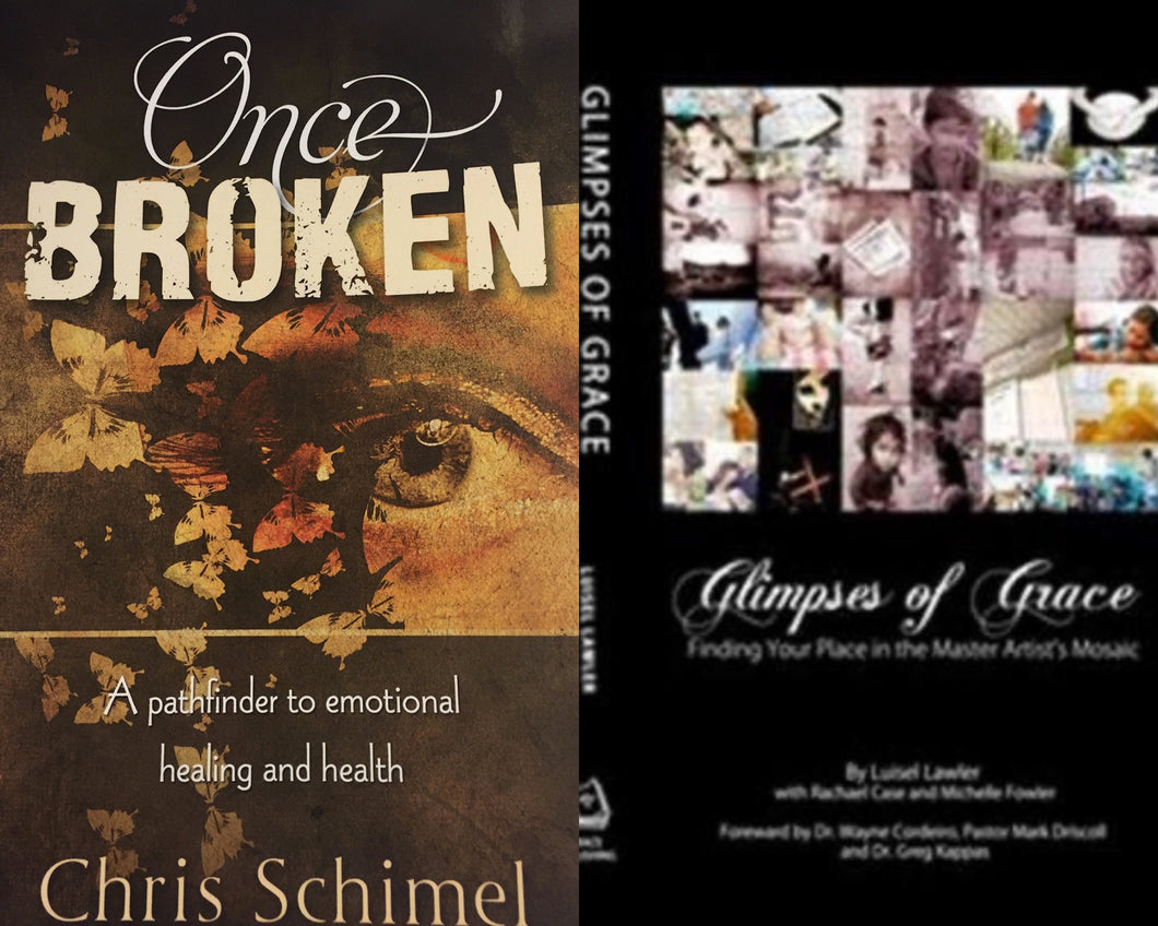 Chris Schimel Once Broken : Pathfinder to Emotional Healting + Glimpses of Grace