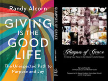 Randy Alcorn Giving is the Good Life + Luisel Lawler Glimpses of Grace