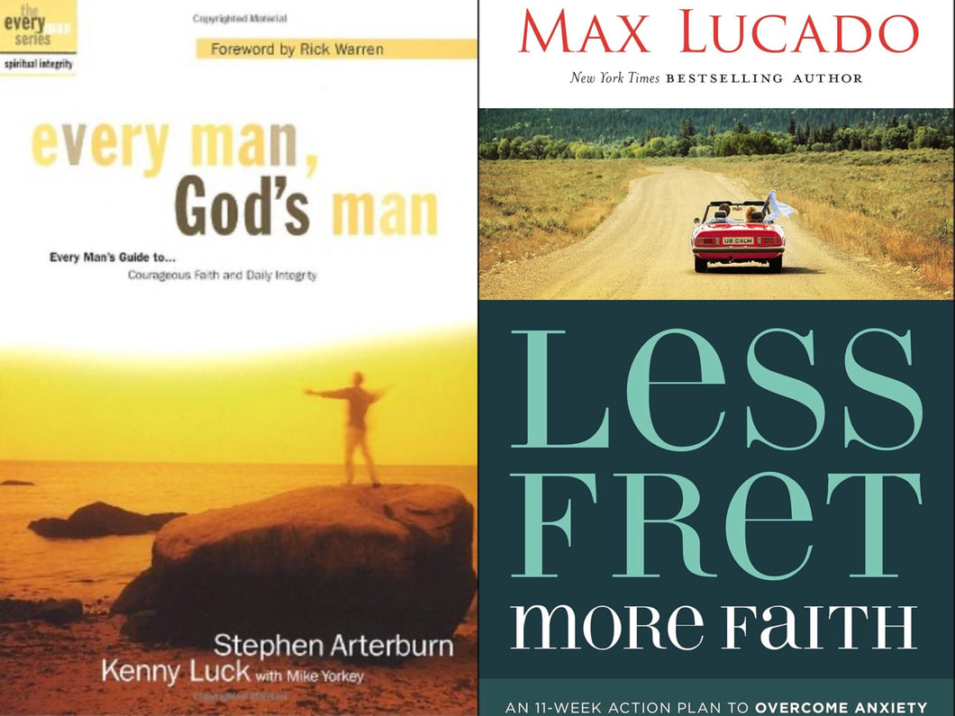 Stephen Arterburn & Kenny Luck Every Man, God's Man + Lucado Less Fret