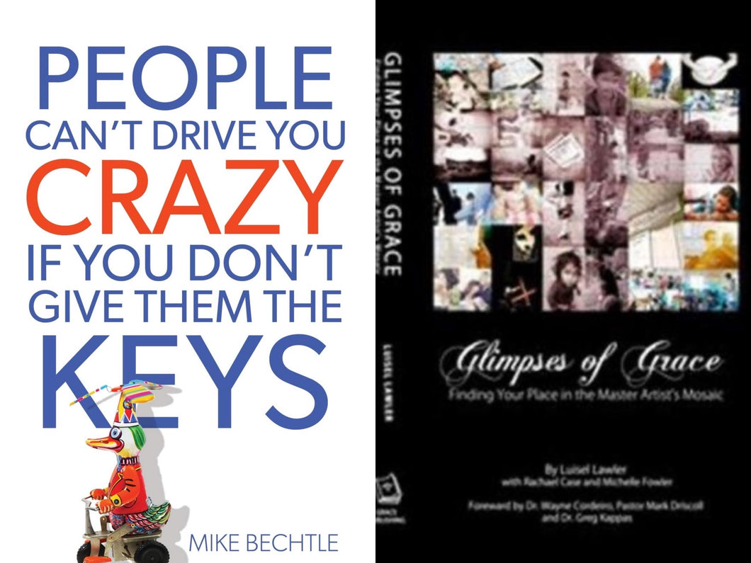 Mike Bechtle People Can't Drive You Crazy + Luisel Lawler Glimpses of Grace