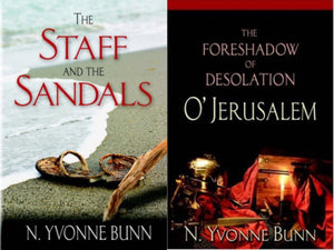 N. Yvonne Bunn Staff and the Sandals + The Foreshadow of Desolation O'Jerusalem