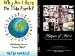 Neysa Caceres Why Am I Here on This Earth? + Luisel Lawler Glimpses of Grace