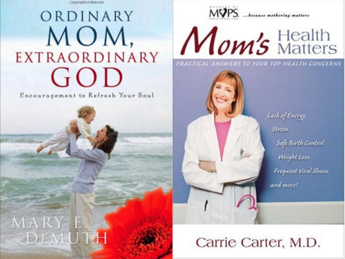 Mary Demuth Ordinary Mom, Extraordinary God + Carrie Carter Mom's Health Matters