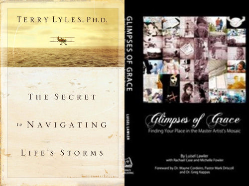 Terry Lyles The Secret to Navigating Life's Storms + Lawler Glimpses of Grace