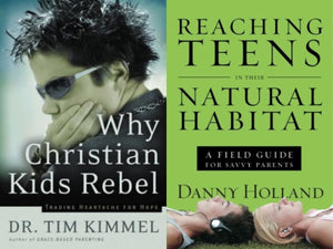 Tim Kimmel Why Christian Kids Rebel + Danny Holland Reaching Teens