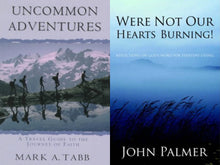 Mark A. Tabb Uncommon Adventures + John Palmer Were Not Our Hearts Burning