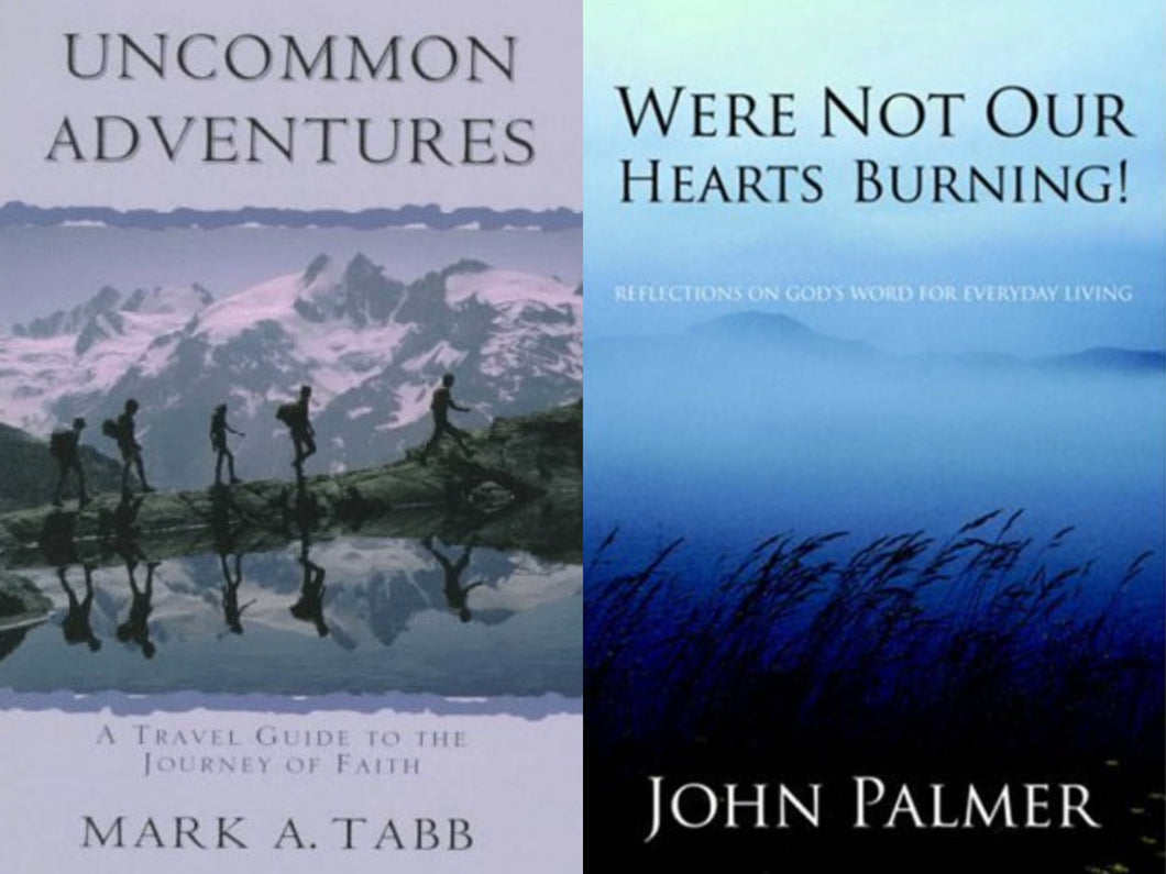Mark A. Tabb Uncommon Adventures + John Palmer Were Not Our Hearts Burning