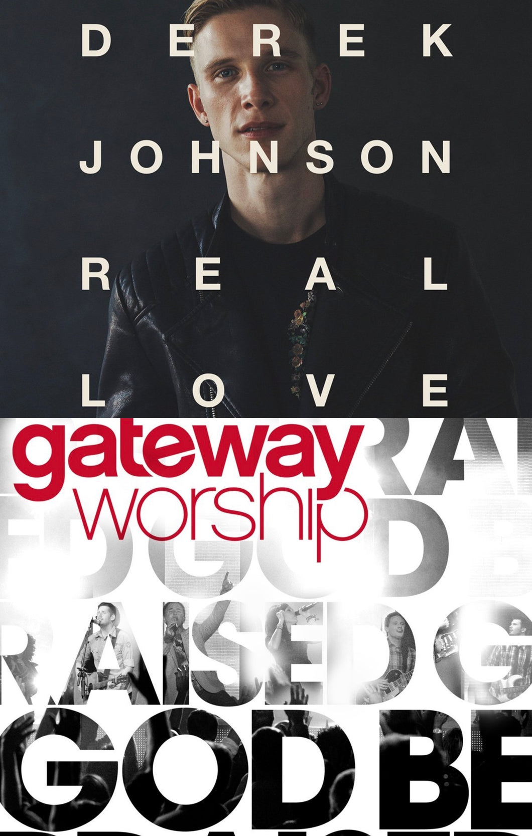 Derek Johnson Real Love + Gateway Worship God Be Praised 2CD