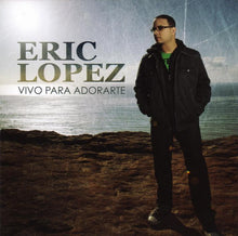 Eric Lopez Vivo Para Adorate + Raise Up the Crown 2CD