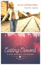 Erin Schneider Faith Walk + Casting Crowns A Live Worship Experience 2CD