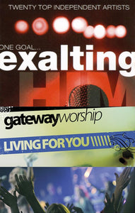 Exalting Him : Twenty Top Independent Artists + Gateway Living For You 2CD/DVD