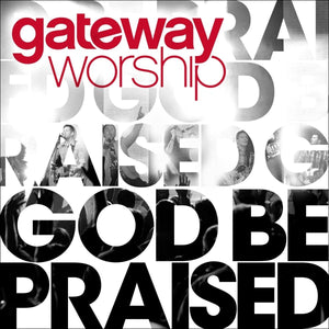 Jerimae Yoder Vertical + Gateway Worship God Be Praised 2CD