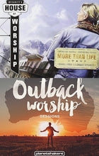 House of Worship : More Than Life + Planetshakers Outback Worship Sessions 2CD