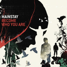Mainstay Well Meaning Fiction + Become Who You Are 2CD
