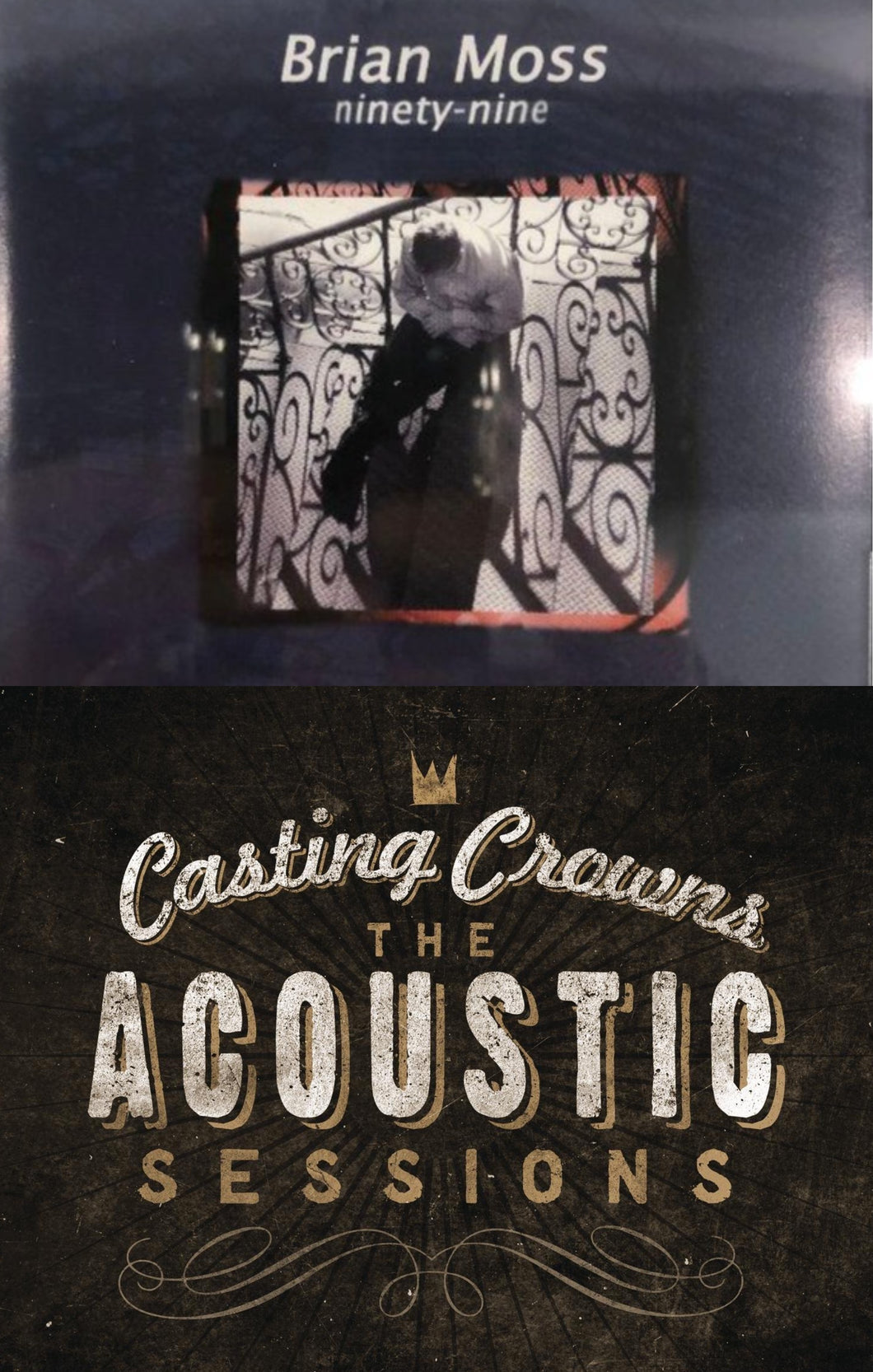 Brian Moss Ninety-Nine + Casting Crowns The Acoustic Sessions 2CD