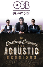 OBB Bright Side + Casting Crowns The Acoustic Sessions 2CD