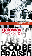 Remnant Gathering Holy Vine + Gateway God Be Praised 2CD