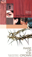 Tracy Howe Long Time Gone + Raise Up the Crown 2CD