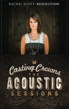 Rachel Scott Resolution + Casting Crowns Acoustic Sessions 2CD