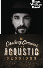 Rhett Walker Band EP + Casting Crowns Acoustic Sessions 2CD