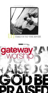 Take Us To The River : Acoustic Worship + Gateway Worship God Be Praised 2CD