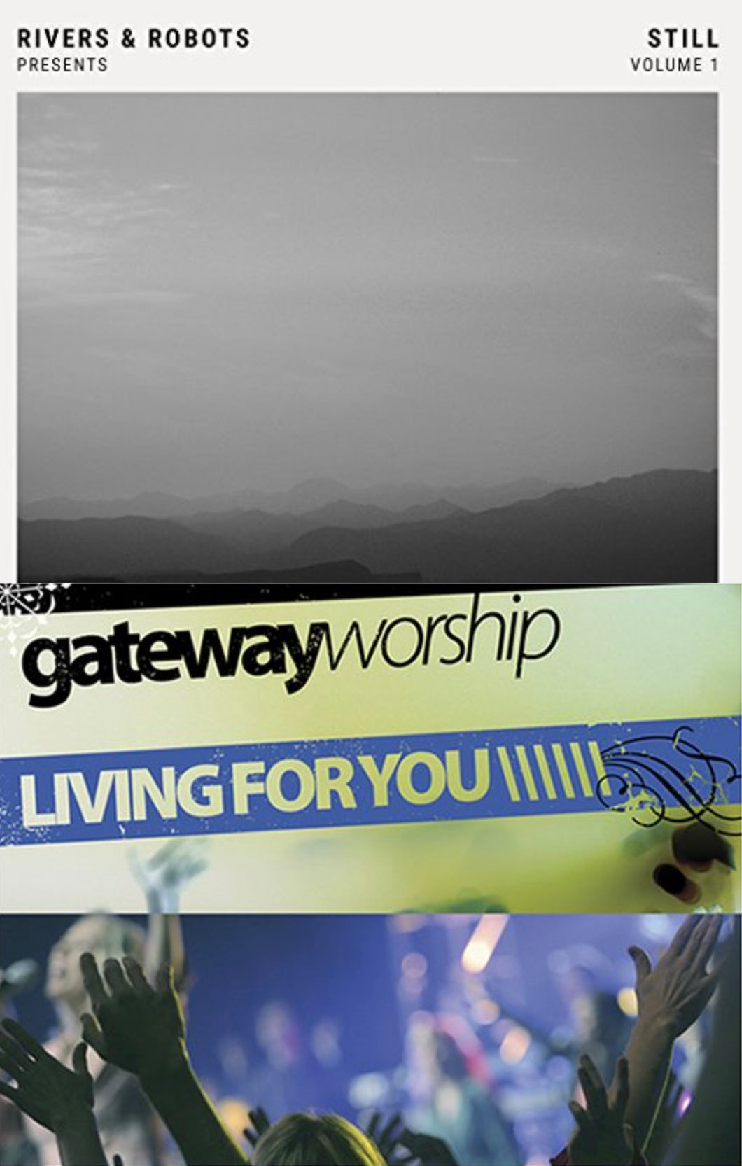 Rivers & Robots Presents : Still v.1 + Gateway Worship Living For You 2CD/DVD