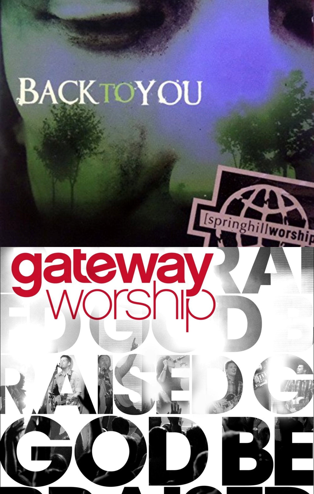 Springhill Worship Back To You + Gateway Worship God Be Praised 2CD