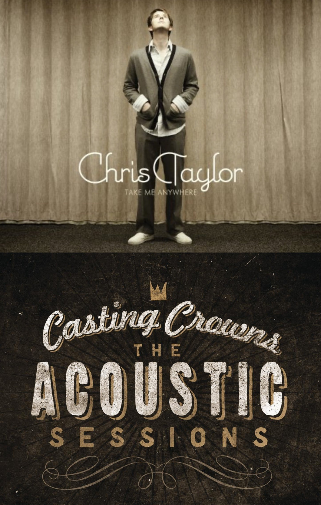 Chris Taylor Take Me Anywhere + Casting Crowns Acoustic Sessions 2CD