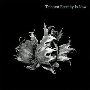 Telecast Eternity Is Now + Quiet Revolution 2CD