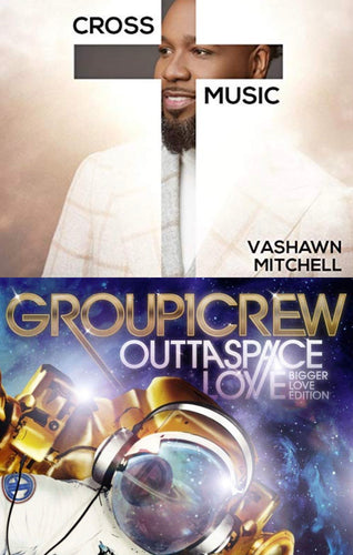 VaShawn Mitchell Cross Music EP + Group 1 Crew Outta Space Love 2CD