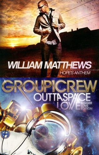 William Matthews Hope's Anthem + Group 1 Crew Outta Space Love 2CD
