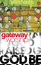 Waterdeep Everyone's Beautiful + Gateway Worship God Be Praised 2CD